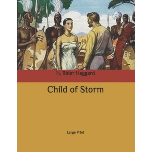 Child of Storm: Large Print Paperback, Independently Published