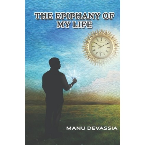 (영문도서) The Epiphany of My Life Paperback, Storymirror, English, 9789391116927