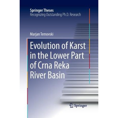 (영문도서) Evolution of Karst in the Lower Part of Crna Reka River Basin Paperback, Springer, English, 9783319374093