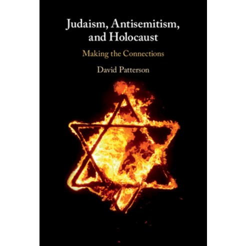 (영문도서) Judaism Antisemitism and Holocaust: Making the Connections Hardcover, Cambridge University Press, English, 9781009100038