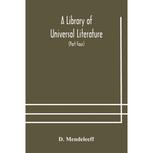 A Library of Universal Literature; Comprising Science Biography Fiction and the Great Orations; Th... Paperback, Alpha Edition, English, 9789354177675