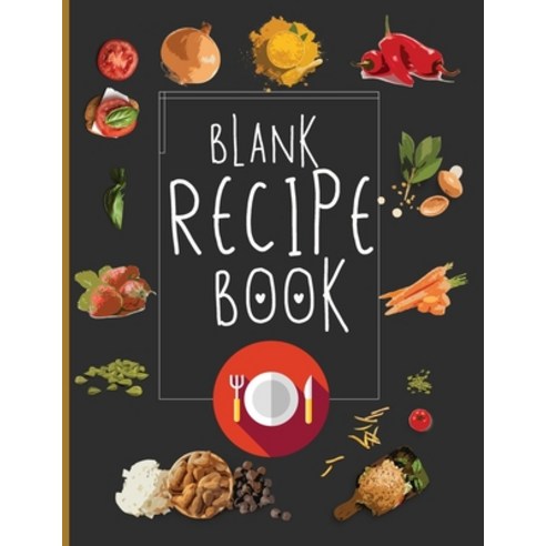 (영문도서) Blank Recipe Book To Write In Blank Cooking Book Recipe Journal 100 Recipe Journal and Organizer Paperback, Tilcan Group Limited, English, 9781801336741