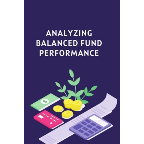 (영문도서) Analyzing Balanced Fund Performance Paperback, Raheel Publisher, English, 9789358680850