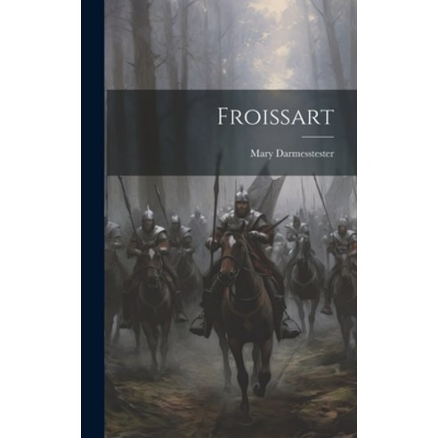 (영문도서) Froissart Hardcover, Legare Street Press, English, 9781020936241