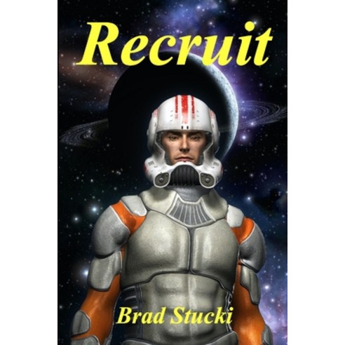 (영문도서) Recruit: A Space Opera Paperback, Independently Published, English, 9798856141619