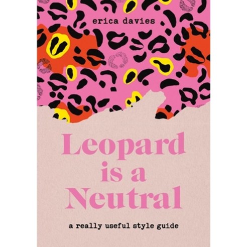 Leopard Is Neutral: A Really Useful Style Guide Hardcover, Quercus Books, English, 9781529333718