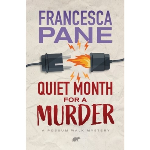 (영문도서) Quiet Month for a Murder: A Possum Walk Mystery Paperback, Francesca Pane, English, 9781763523609