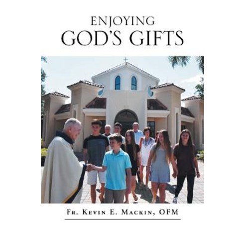 (영문도서) Enjoying God''s Gifts Paperback, WestBow Press, English, 9781973639596