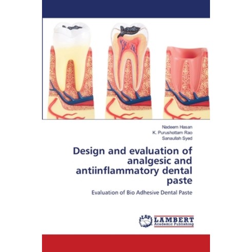 (영문도서) Design and evaluation of analgesic and antiinflammatory dental paste Paperback, LAP Lambert Academic Publis..., English, 9786205508152