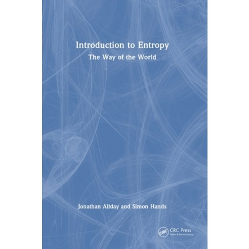 (영문도서) Introduction to Entropy: The Way of the World Hardcover, CRC Press, English, 9780367638689