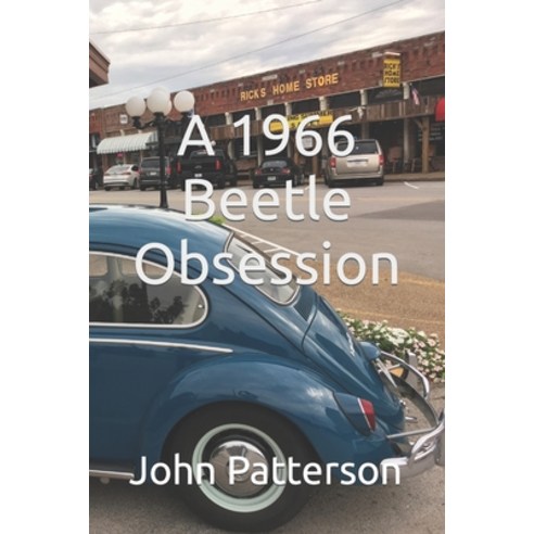 (영문도서) A 1966 Beetle Obsession Paperback, Independently Published, English, 9798385743377