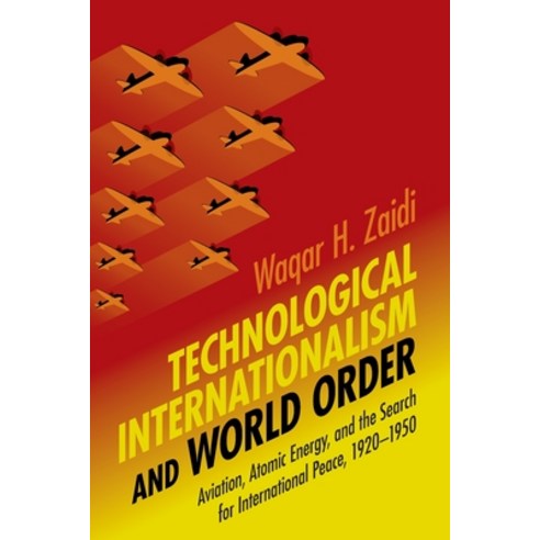 (영문도서) Technological Internationalism and World Order Paperback, Cambridge University Press, English, 9781108819190