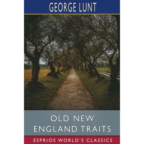 (영문도서) Old New England Traits (Esprios Classics) Paperback, Blurb, English, 9781006995217