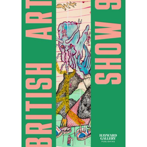 (영문도서) British Art Show 9 Paperback, Hayward Gallery Publishing, English, 9781853323713