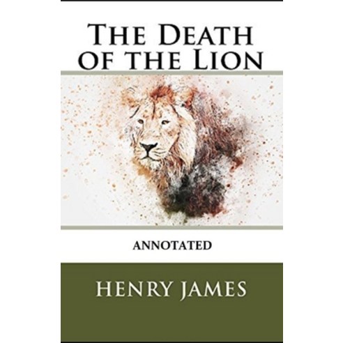 The Death of the Lion Annotated Paperback, Independently Published, English, 9798729161607
