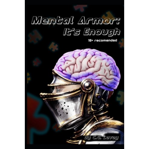 Mental Armor: It''s Enough: 18+ Recomended Paperback, Independently Published