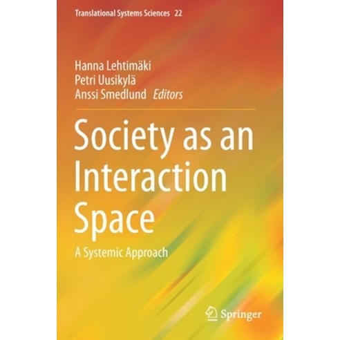 (영문도서) Society as an Interaction Space: A Systemic Approach Paperback, Springer, English, 9789811500718