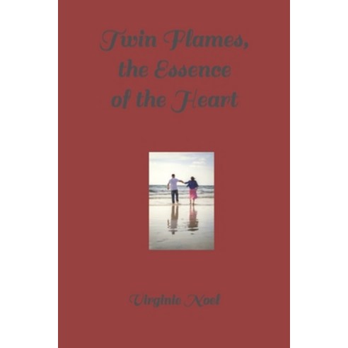 (영문도서) Twin Flames the Essence of the Heart Paperback, Independently Published, English, 9798421346524