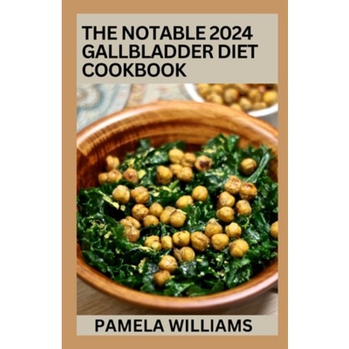 (영문도서) The Noteable 2024 Gallbladder Diet Cookbook: 100+ Delicious and Healthy Gallbladder Diet Reci... Paperback, Independently Published, English, 9798877950917