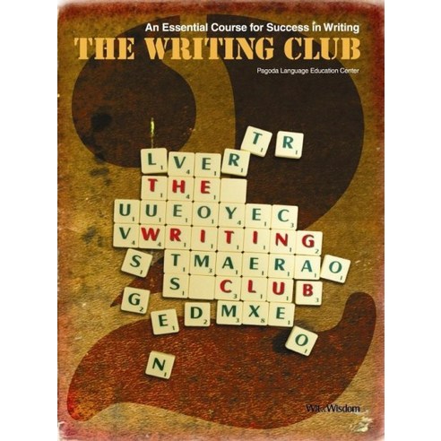 THE WRITING CLUB 2:An Essential Course for Success in Writing, 위트앤위즈덤 ...