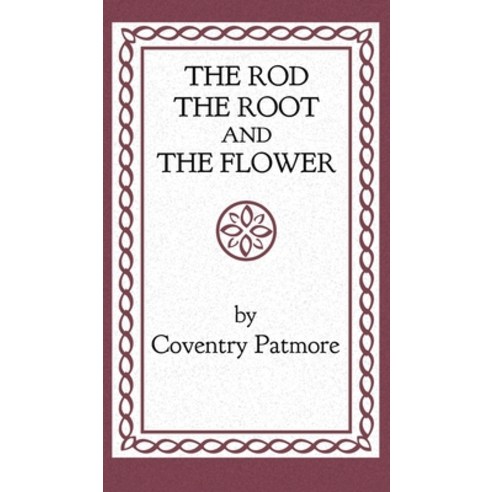 The Rod the Root and the Flower Hardcover, Angelico Press, English, 9781621386117