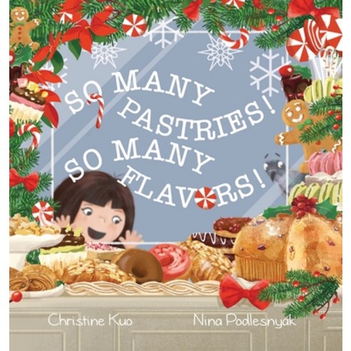 (영문도서) So Many Pastries! So Many Flavors! Hardcover, Christine Kuo, English, 9798985015201