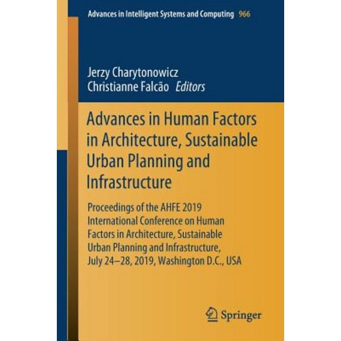 (영문도서) Advances in Human Factors in Architecture Sustainable Urban Planning and Infrastructure: Pro... Paperback, Springer, English, 9783030201500