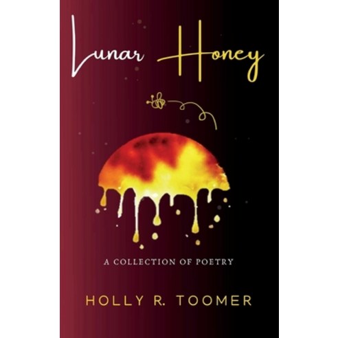 (영문도서) Lunar Honey: A Collection of Poetry Paperback, Cleone Regine Publishing, English, 9781737212911