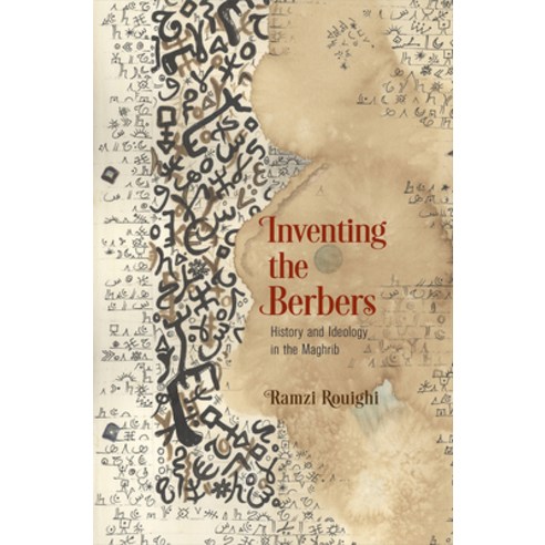 (영문도서) Inventing the Berbers: History and Ideology in the Maghrib Hardcover, University of Pennsylvania ..., English, 9780812251302