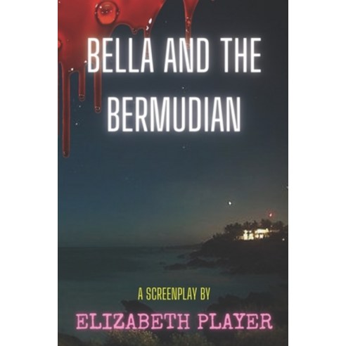 Bella and The Bermudian Paperback, Independently Published, English, 9798561087042