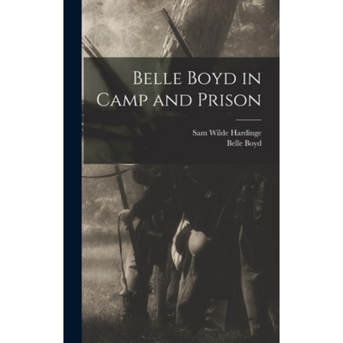 (영문도서) Belle Boyd in Camp and Prison Hardcover, Legare Street Press, English, 9781016262002