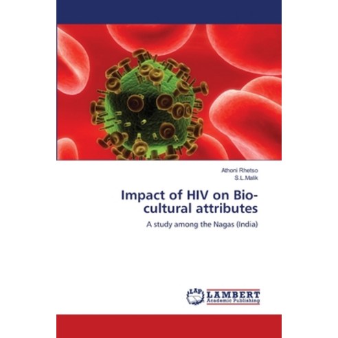 (영문도서) Impact of HIV on Bio-cultural attributes Paperback, LAP Lambert Academic Publis..., English, 9783659112362