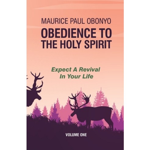 Obedience to the Holy Spirit: Expect A Revival In Your Life Paperback, Independently Published