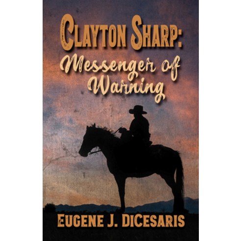 (영문도서) Clayton Sharp: Messenger of Warning Library Binding, Five Star Publishing, English, 9781432883195