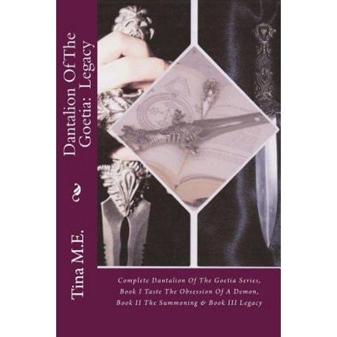 (영문도서) Dantalion Of The Goetia: Legacy: Complete Dantalion Of The Goetia Series Book I Taste The Ob... Paperback, Createspace Independent Pub..., English, 9781986421362