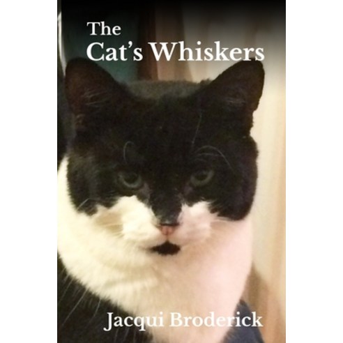 The Cat''s Whiskers Paperback, Independently Published, English, 9798694806503