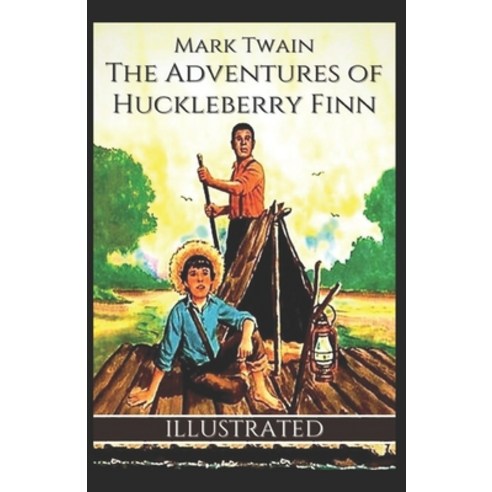 The Adventures of Huckleberry Finn (Illustrated) Paperback, Independently Published, English, 9798700438353