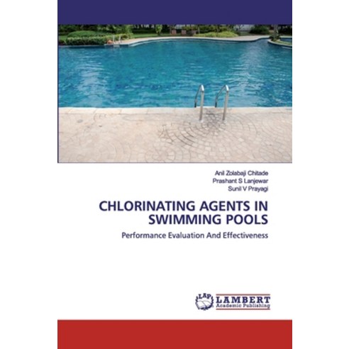 Chlorinating Agents in Swimming Pools Paperback, LAP Lambert Academic Publishing