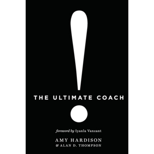 (영문도서) The Ultimate Coach Paperback, Healthcor International, Ltd, English, 9798985146103