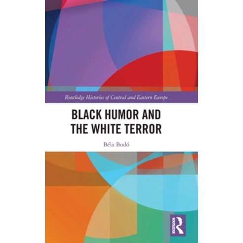 (영문도서) Black Humor and the White Terror Hardcover, Routledge, English, 9781032124018