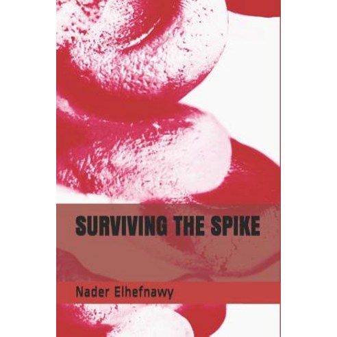 (영문도서) Surviving the Spike Paperback, Independently Published, English, 9781798113936