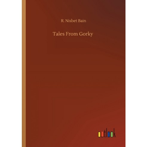 Tales From Gorky Paperback, Outlook Verlag