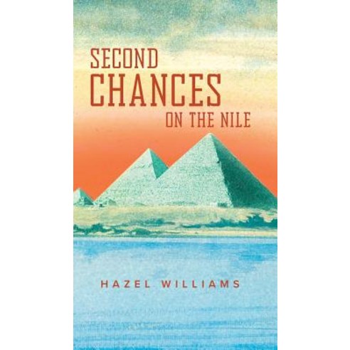 Second Chances on the Nile Hardcover, Austin Macauley