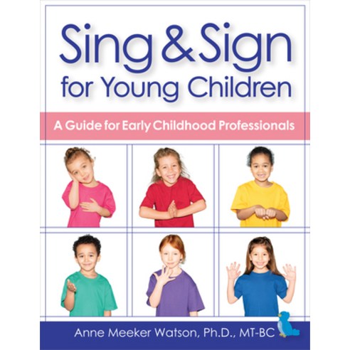(영문도서) Sing & Sign for Young Children: A Guide for Early Childhood Professionals Paperback, Brookes Publishing Company, English, 9781681254975