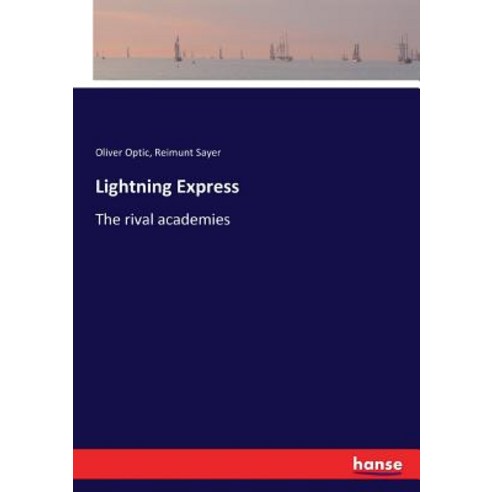 Lightning Express: The rival academies Paperback, Hansebooks