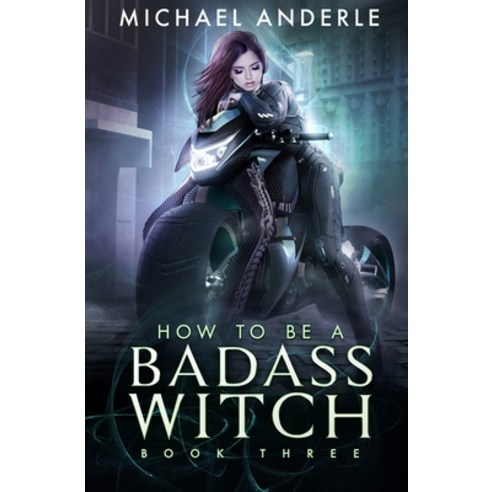 How To Be A Badass Witch: Book Three Paperback, Lmbpn Publishing, English, 9781649713834