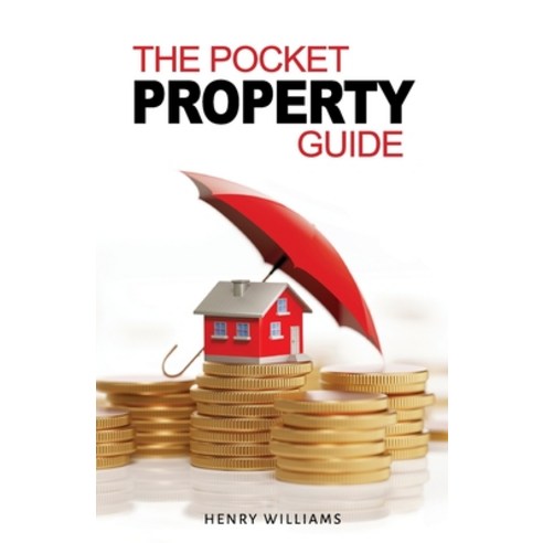 (영문도서) The Pocket Property Guide: The Quick Easy Uncensored Insider Secrets To Property Investment Paperback, Elite Publishing Academy, English, 9781912713301