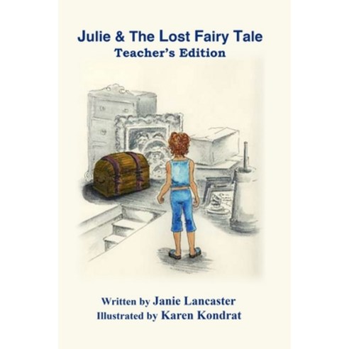 (영문도서) Teacher''s Edition: Julie & The Lost Fairy Tale Paperback, Independently Published, English, 9798414658276