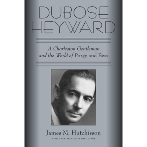 (영문도서) Dubose Heyward: A Charleston Gentleman and the World of Porgy and Bess Paperback, University Press of Mississ..., English, 9781496813091