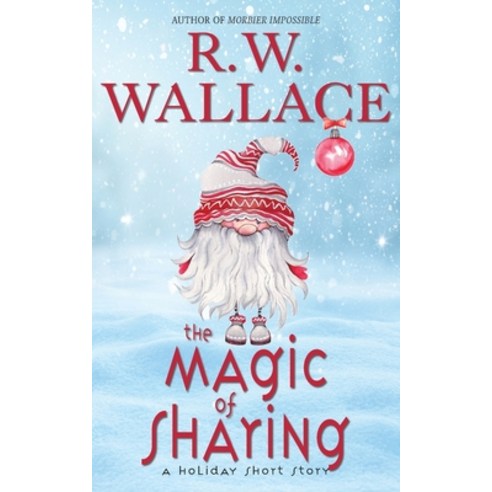 (영문도서) The Magic of Sharing: A Holiday Short Story Paperback, Varden Publishing, English, 9791095707998